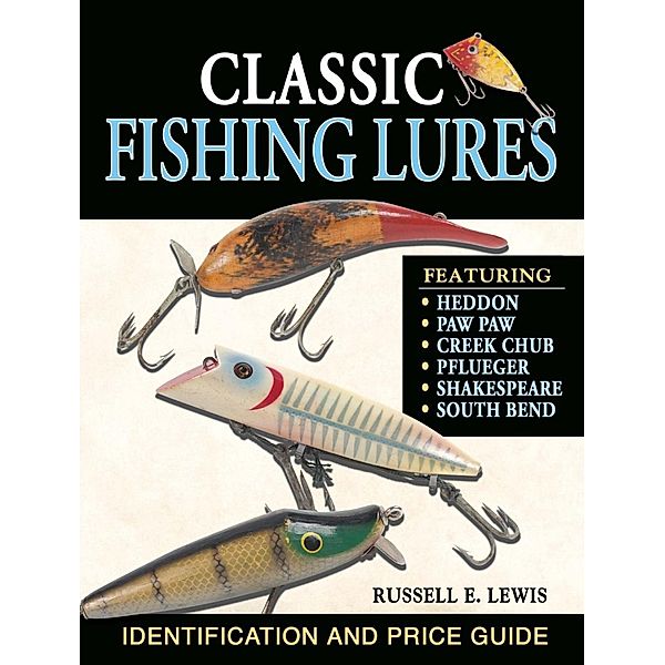 Krause Publications: Classic Fishing Lures, Russell Lewis