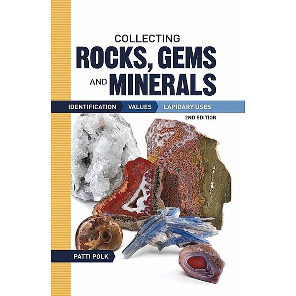 Krause Publications: Collecting Rocks, Gems and Minerals, Patti Polk