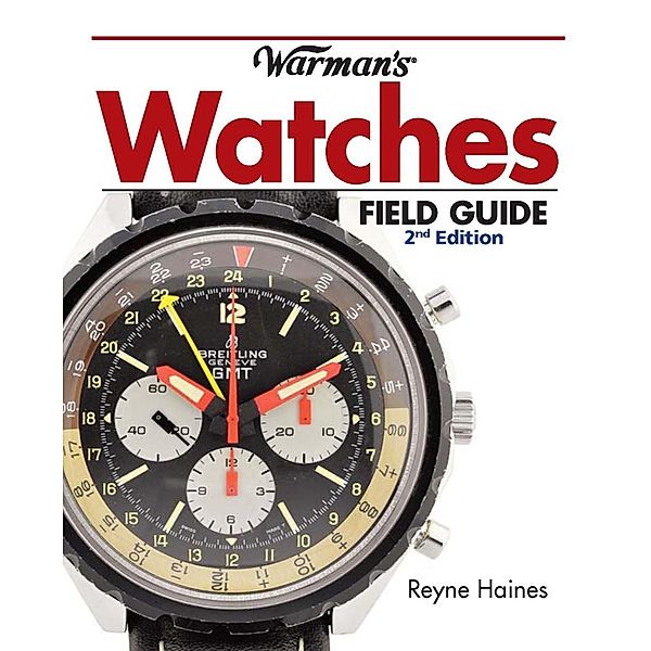 Krause Publications: Warman's Watches Field Guide, Reyne Haines
