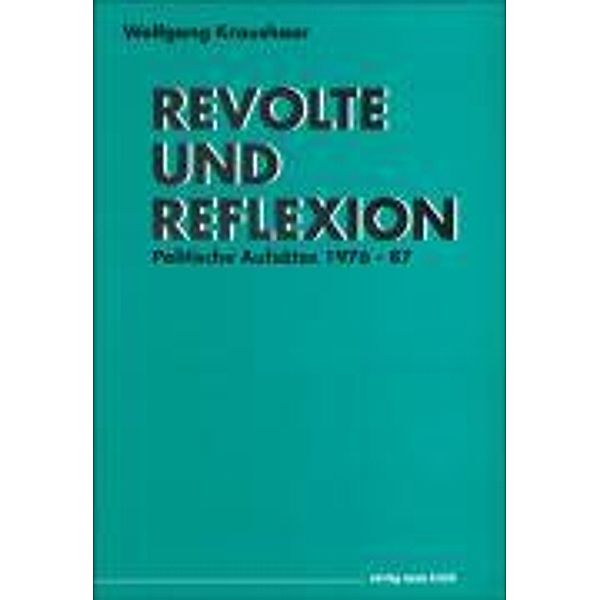 Kraushaar, W: Revolte und Reflexion, Wolfgang Kraushaar