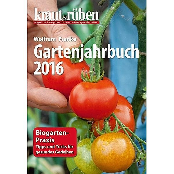 kraut & rüben Gartenjahrbuch 2017