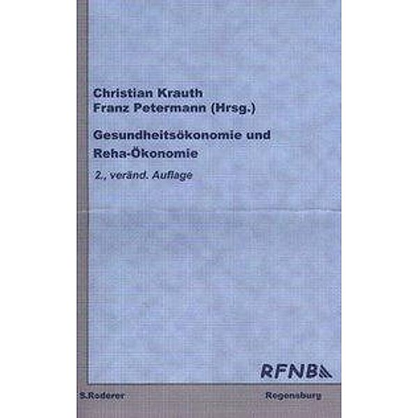 Krauth, C: Gesundheitsökonomie und Reha-Ökonomie, Christian Krauth, Franz Petermann