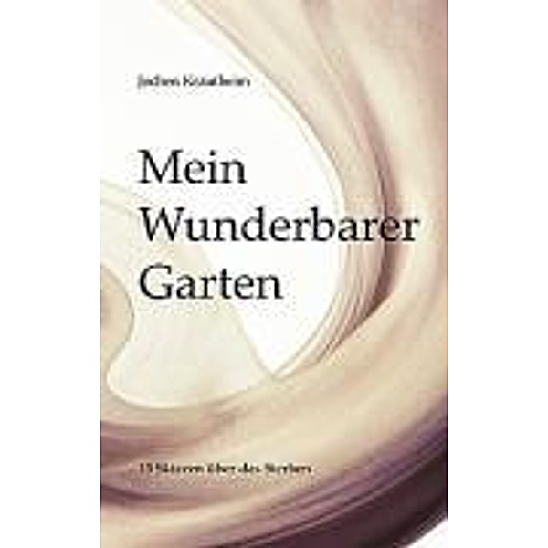 Krautheim, J: Mein Wunderbarer Garten, Jochen Krautheim
