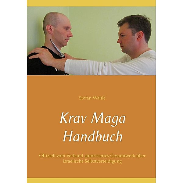 Krav Maga Handbuch, Stefan Wahle
