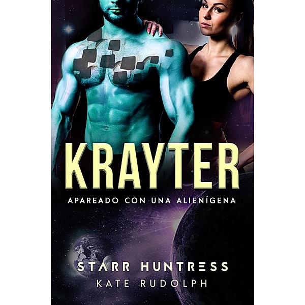 Krayter: Apareado con una alienígena / Apareado con una alienígena, Kate Rudolph