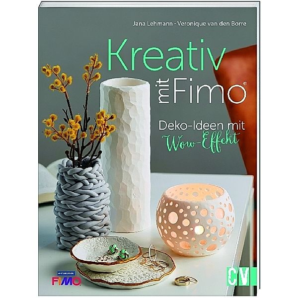 Kreativ mit FIMO®, Veronique van den Borre, Veronique van den Borre