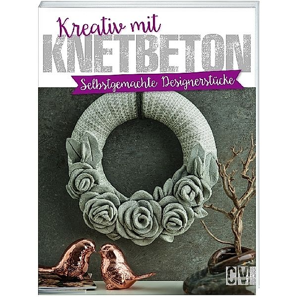 Kreativ mit Knetbeton