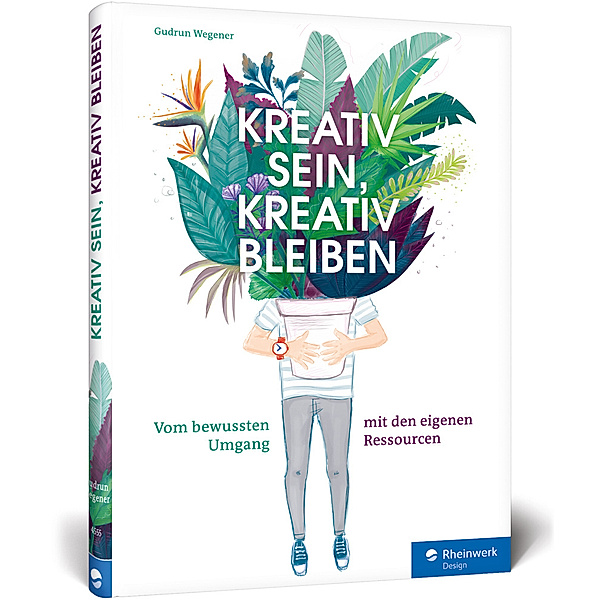 Kreativ sein, kreativ bleiben, Gudrun Wegener