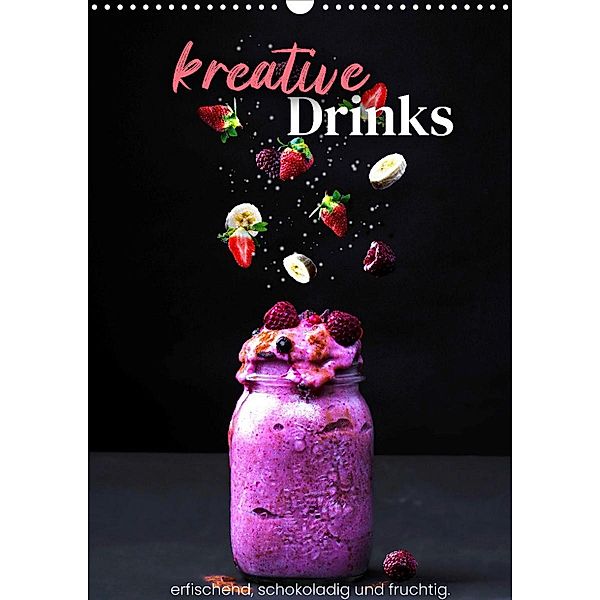 Kreative Drinks - erfrischend, schokoladig und fruchtig. (Wandkalender 2023 DIN A3 hoch), SF