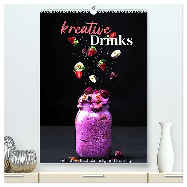 Kreative Drinks - erfrischend, schokoladig und fruchtig. (hochwertiger Premium Wandkalender 2024 DIN A2 hoch), Kunstdruck in Hochglanz, SF