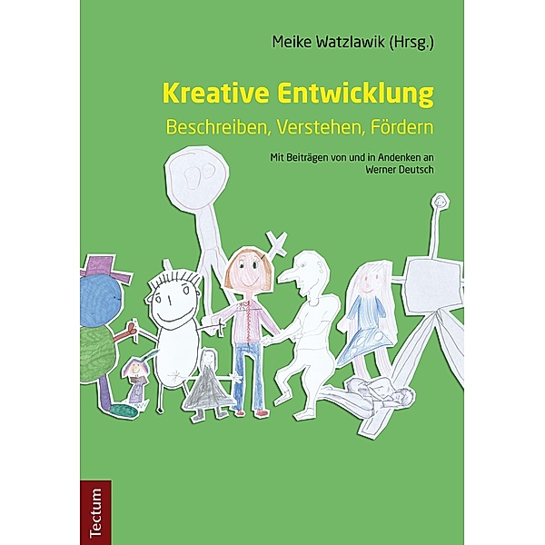 Kreative Entwicklung - Beschreiben, Verstehen, Fördern, Meike Watzlawik