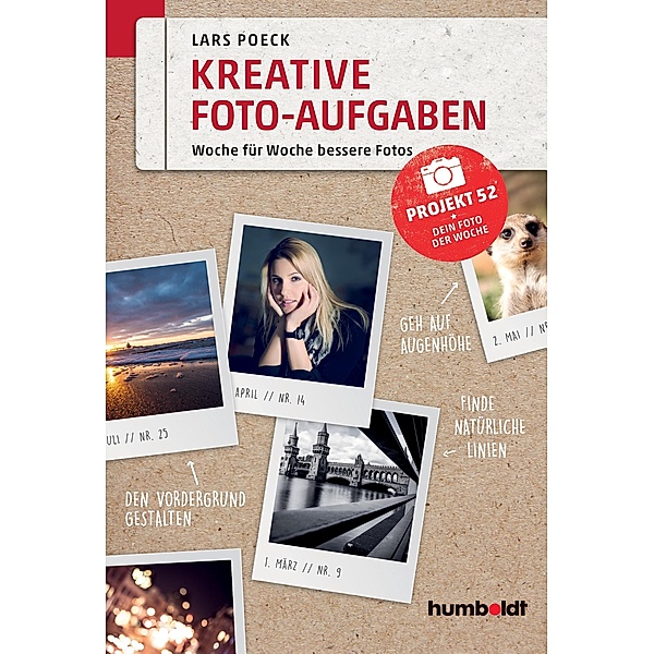 Kreative Foto-Aufgaben / humboldt - Freizeit & Hobby, Lars Poeck