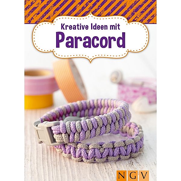 Kreative Ideen mit Paracord, Annemarie Arzberger, Manuel Obriejetan