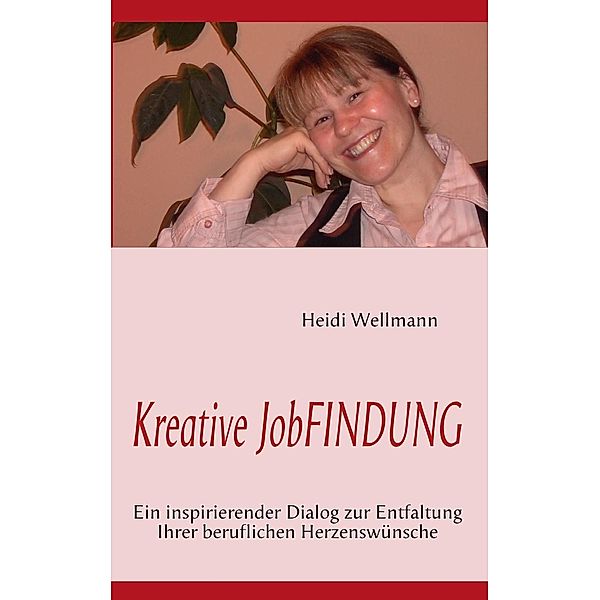 Kreative JobFINDUNG, Heidi Wellmann