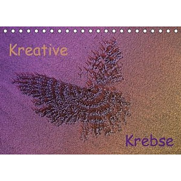 Kreative Krebse (Tischkalender 2016 DIN A5 quer), Klaus Eppele