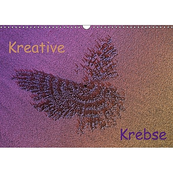 Kreative Krebse (Wandkalender 2018 DIN A3 quer), Klaus Eppele