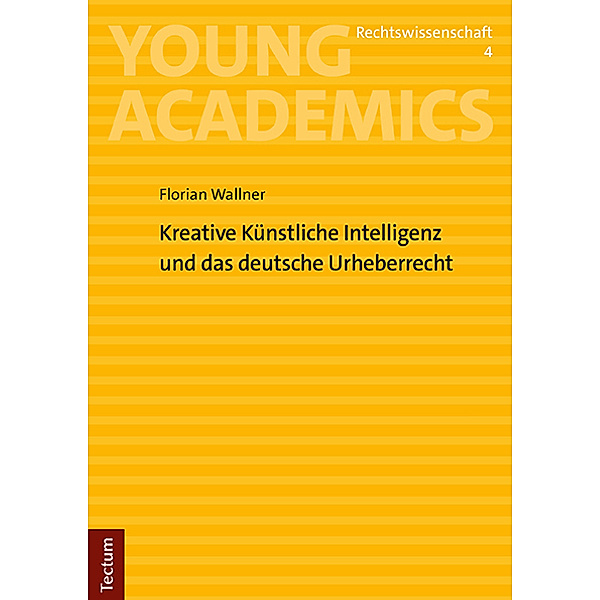 Kreative Künstliche Intelligenz und das deutsche Urheberrecht, Florian Wallner