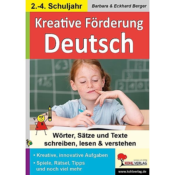 Kreative Lernförderung im Fach Deutsch, Barbara Berger, Eckhard Berger