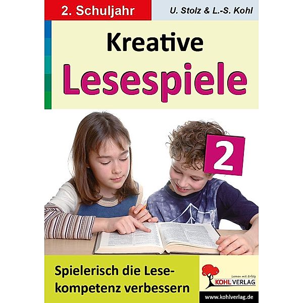 Kreative Lesespiele zur Verbesserung der Lesekompetenz 2, Ulrike Stolz, Lynn-Sven Kohl