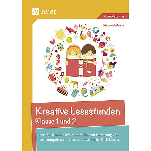 Kreative Lesestunden Klasse 1 und 2, Edelgard Moers