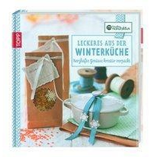 Kreative Manufaktur: Leckeres aus der Winterküche, Anne Iburg, Alexandra Renke
