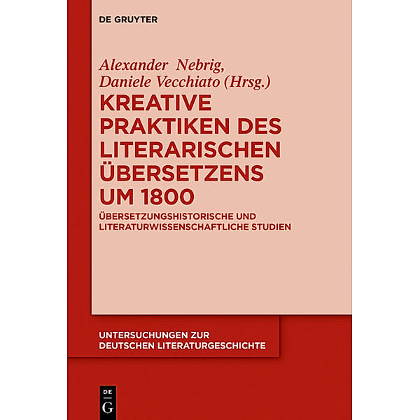 Kreative Praktiken des literarischen Übersetzens um 1800