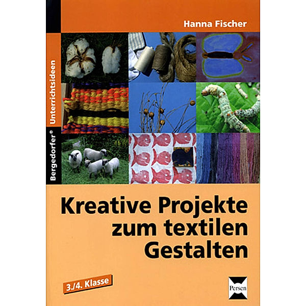 Kreative Projekte zum textilen Gestalten, Hanna Fischer