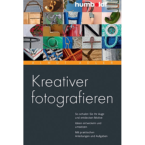 Kreativer fotografieren, Almut Adler