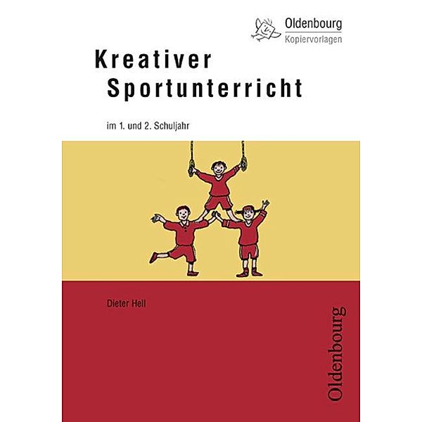 Kreativer Sportunterricht im 1. und 2. Schuljahr, Dieter Hell