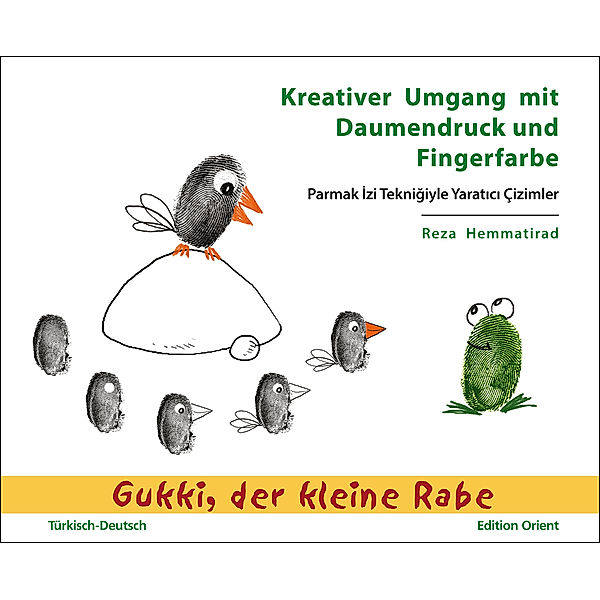 Kreativer Umgang mit Daumendruck und Fingerfarbe (Türkisch-Deutsch). Parmak Izi Teknigiyle Yaratici Cizimler, Reza Hemmatirad