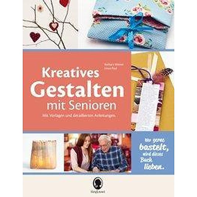 Kreatives Gestalten mit Senioren Buch versandkostenfrei bei Weltbild.ch