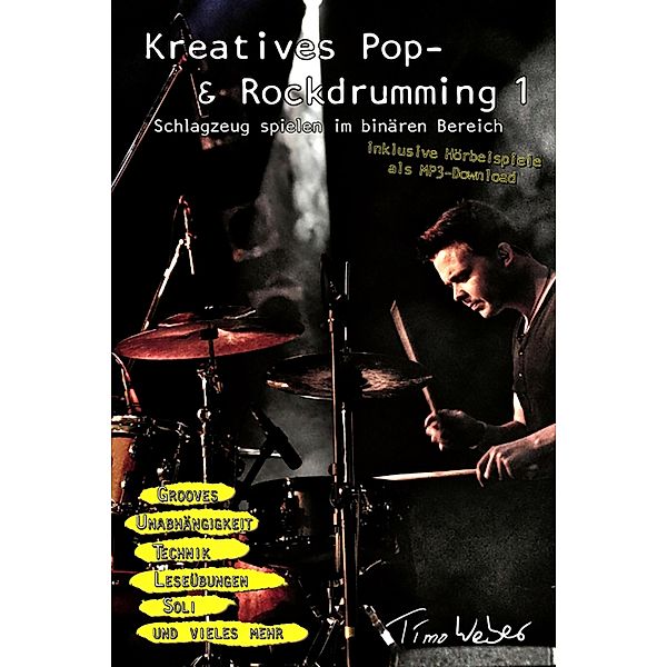 Kreatives Pop- & Rockdrumming 1 / Kreatives Pop- & Rockdrumming 1, Timo Weber