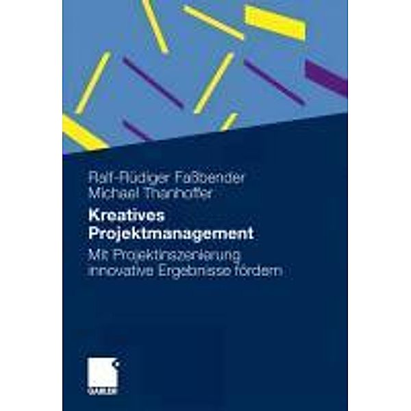 Kreatives Projektmanagement, Ralf-Rüdiger Faßbender, Michael Thanhoffer