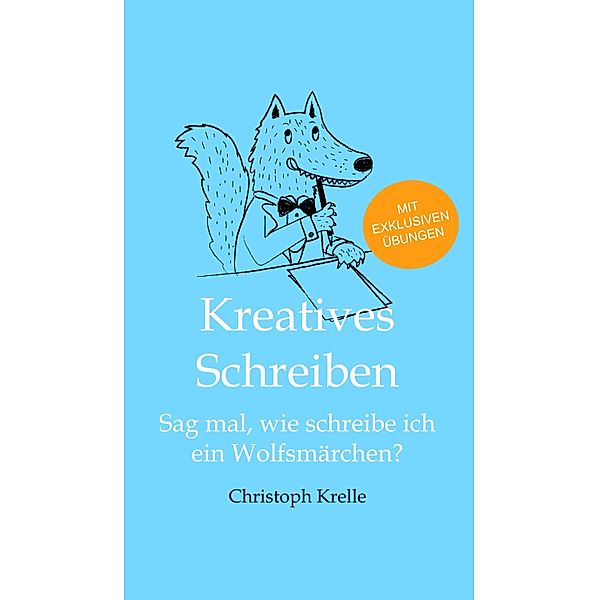 Kreatives Schreiben, Christoph Krelle