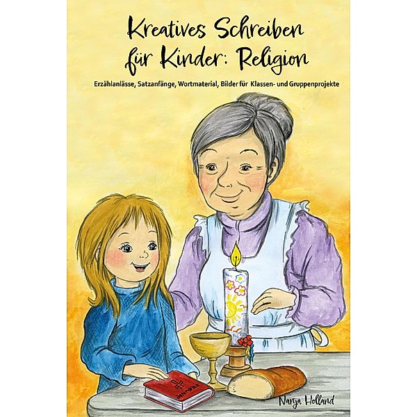 Kreatives Schreiben für Kinder: Religion, Nanja Holland