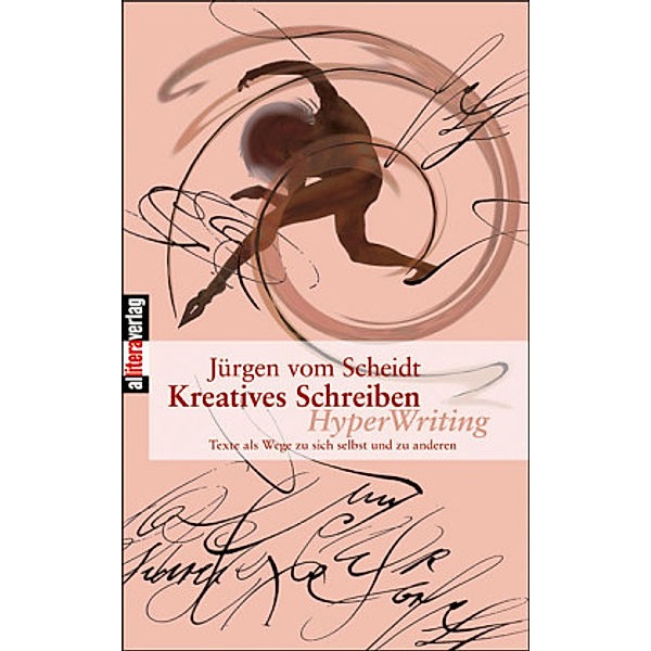 Kreatives Schreiben - HyperWriting, Jürgen Vom Scheidt