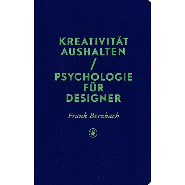 Kreativität aushalten, Frank Berzbach