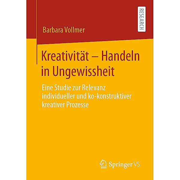 Kreativität - Handeln in Ungewissheit, Barbara Vollmer