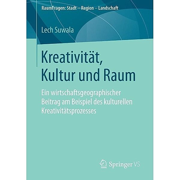 Kreativität, Kultur und Raum / RaumFragen: Stadt - Region - Landschaft, Lech Suwala