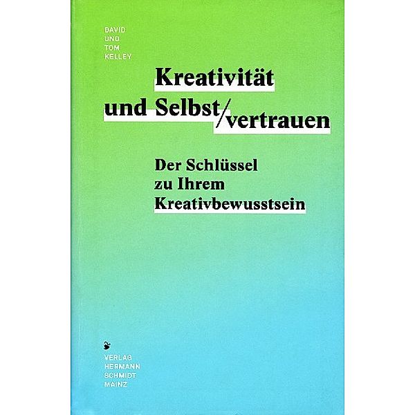 Kreativität & Selbstvertrauen, David Kelley, Tom Kelley