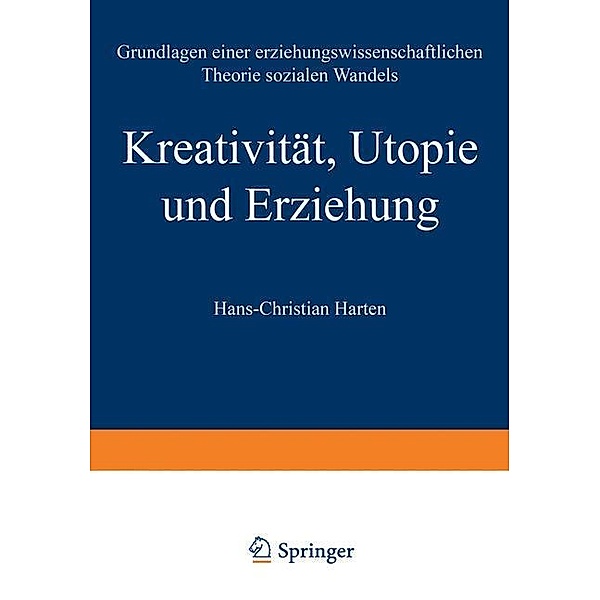 Kreativität, Utopie und Erziehung, Hans-Christian Harten