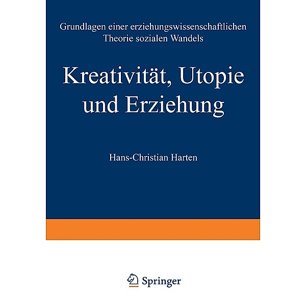 Kreativität, Utopie und Erziehung, Hans-Christian Harten