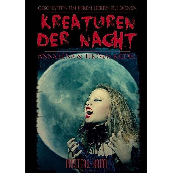 Kreaturen der Nacht, Thomas Riedel, Anna-Lena Riedel