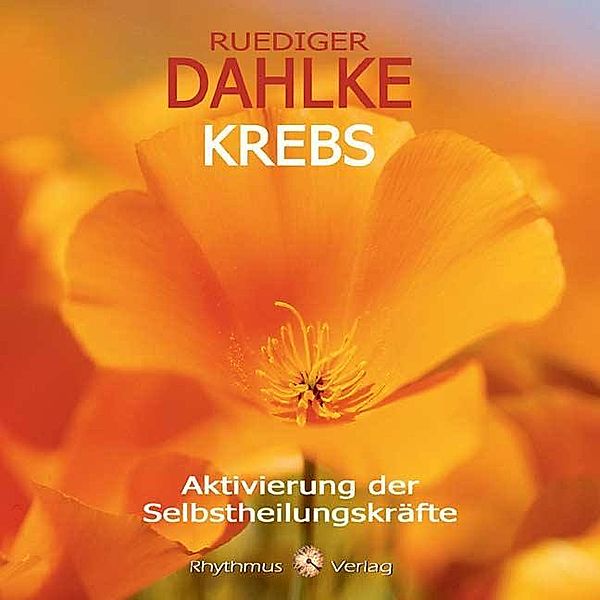 Krebs - Aktivierung der Selbstheilungskräfte,1 Audio-CD, Ruediger Dahlke