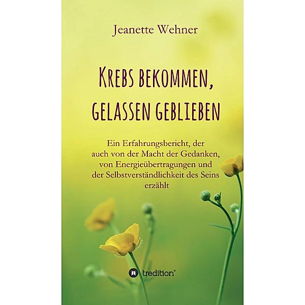 Krebs bekommen, gelassen geblieben, Jeanette Wehner