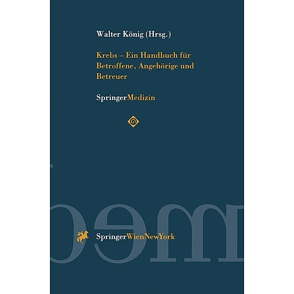 Krebs - Ein Handbuch für Betroffene, Angehörige und Betreuer