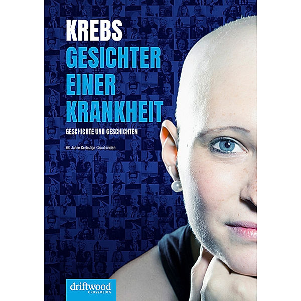 Krebs - Gesichter einer Krankheit