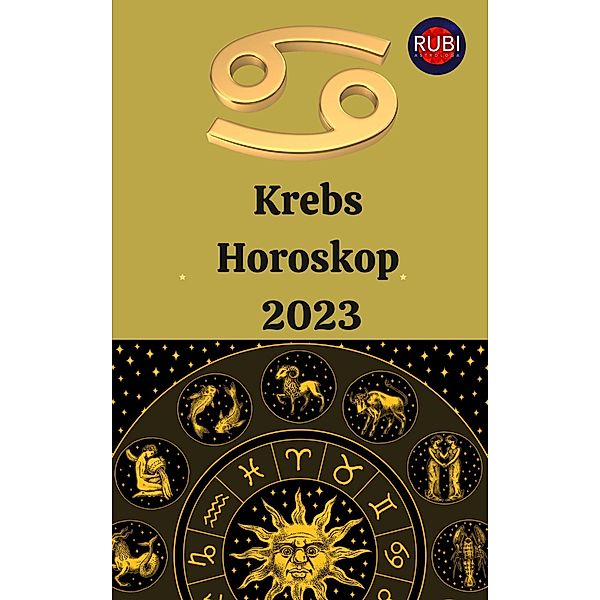 Krebs Horoskop 2023, Rubi Astrologa