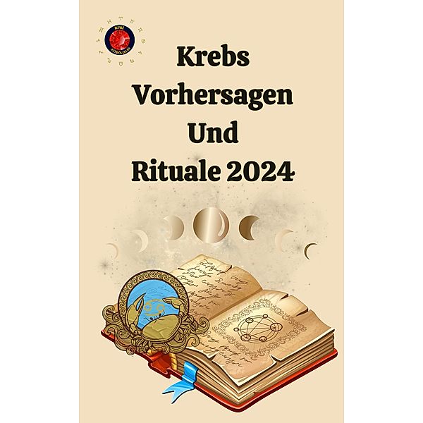 Krebs Vorhersagen Und Rituale  2024, Alina A Rubi, Angeline Rubi