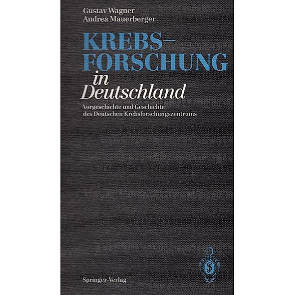 Krebsforschung in Deutschland, Gustav Wagner, Andrea Mauerberger